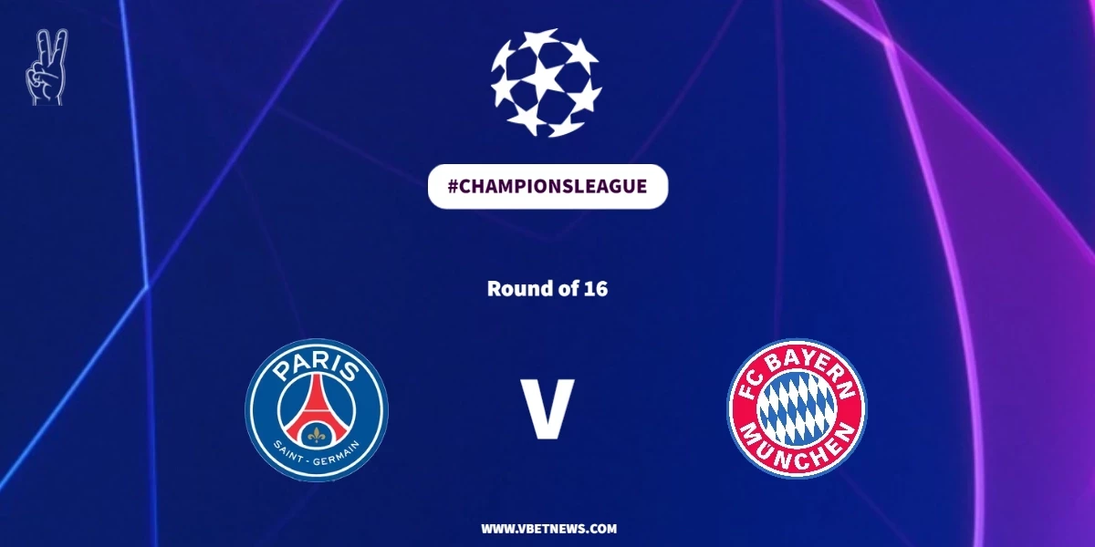 UEFA Champions League last 16 PSG vs Bayern prediction, preview, and more